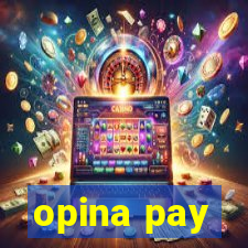 opina pay